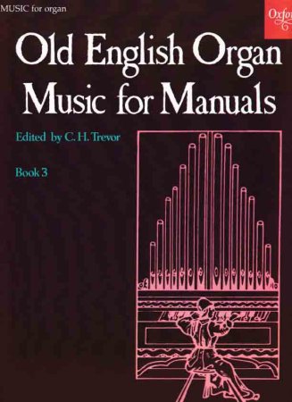Old English Organ Music for Manuals 3